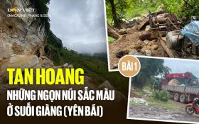 Tan hoang những ngọn núi sắc màu ở Suối Giàng: UBND tỉnh Yên Bái chỉ đạo xử lý, làm rõ trách nhiệm quản lý