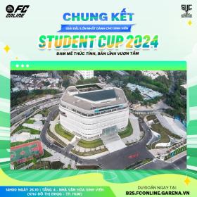  Chung kết Student Cup 2024: Đam mê thức tỉnh - Bản lĩnh vươn tầm 